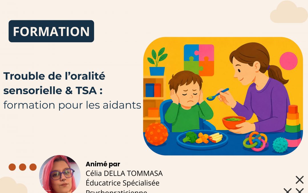 Troubles de l&rsquo;oralité sensorielle & TSA
